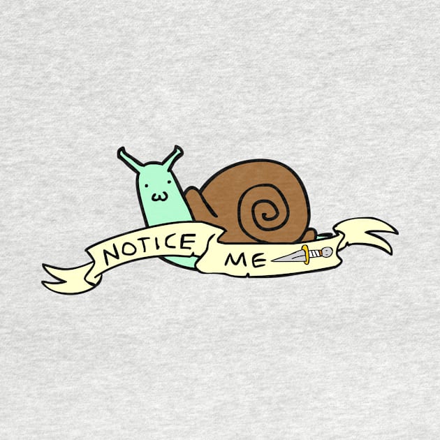 Notice Me - Snail by RadicalLizard